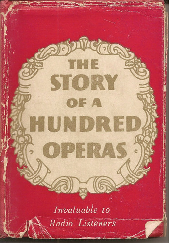 The Story Of A Hundred Operas - Edición De 1940