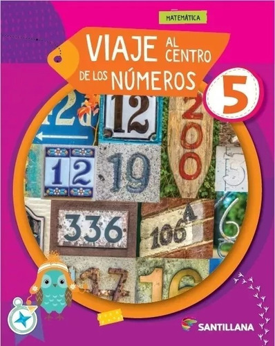 Viaje Al Centro De Los Numeros 5 - Santillana 