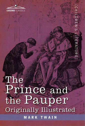 Prince And The Pauper: A Tale For Young People Of All Ages, De Twain, Mark. Editorial Cosimo Classics, Tapa Dura En Inglés
