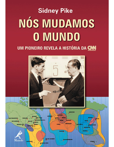 Nós mudamos o mundo, de Pike, Sidney. Editorial Editora Manole LTDA, capa mole em português, 2006