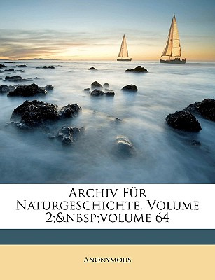 Libro Archiv Fur Naturgeschichte, Volume 2; Volume 64 - A...