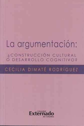 Libro Argumentación: Construcción Cultural O Desarrollo Cog