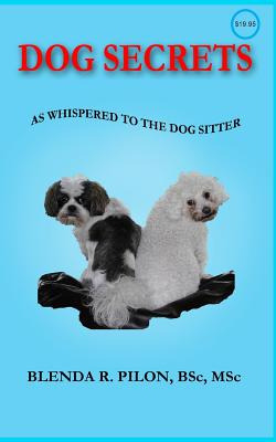 Libro Dog Secrets As Whispered To The Dog Sitter - Pilon,...