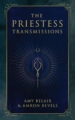 Libro The Priestess Transmissions - Amy Belair