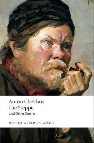 The Steppe And Other Stories, De Anton Chekhov. Editorial Oxford University Press, Tapa Blanda En Inglés