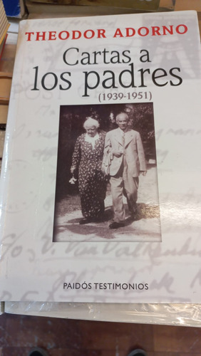 Cartas A Los Padres (1939-1951) Theodor Adorno  Ed Paidos