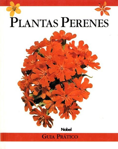 Livro - Plantas Perenes - Guia Prático Jardinagem / Flores