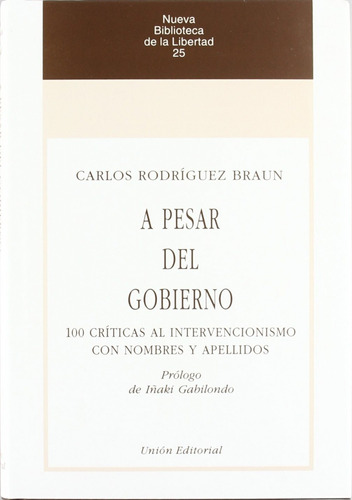 Libro A Pesar Del Gobierno - Rodriguez Braun