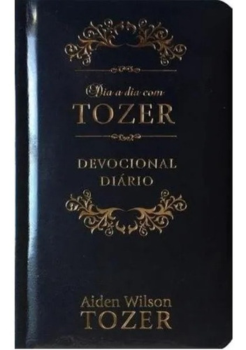 Livro Dia A Dia Com Tozer Devocional Diário Couro