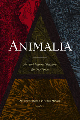 Libro Animalia: An Anti-imperial Bestiary For Our Times -...