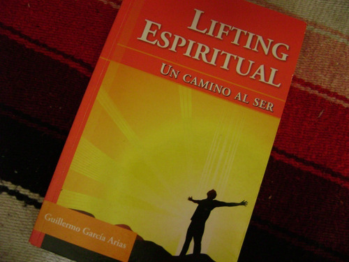 Lifting Espiritual, Un Camino Al Ser. Garcia Arias. C/ Nuevo