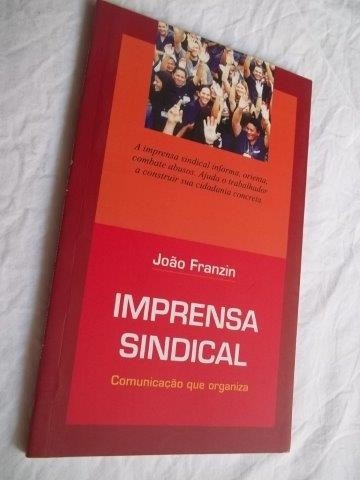 * Livros - João Franzin - Imprensa Sindical - Jornalismo