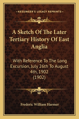 Libro A Sketch Of The Later Tertiary History Of East Angl...