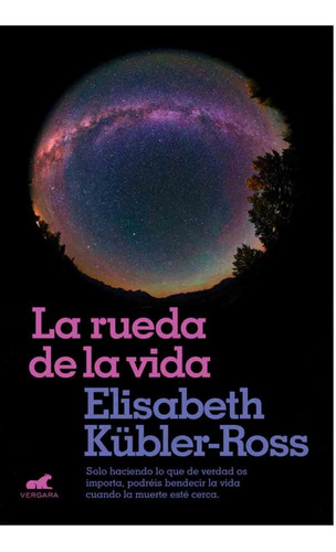 La Rueda De La Vida - Elisabeth Kubler-ross