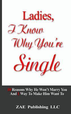 Libro Ladies, I Know Why You're Single: 10 Reasons Why He...