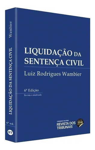 Liquidação Da Sentença Civil, De Luiz Rodrigues Wambier. Editora Revista Dos Tribunais Em Português