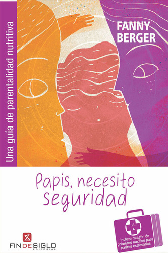 Libro: Papis, Necesito Seguridad / Fanny Berger