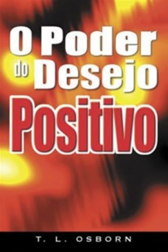 O Poder Do Desejo Positivo