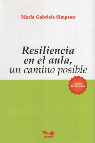 Resiliencia En El Aula - Un Camino Posible