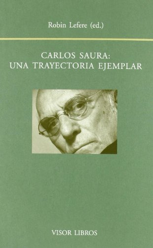 Carlos Saura: Una Trayectoria E -sin Coleccion-