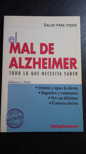 Alberto J. Peña / El Mal De Alzheimer / Salud