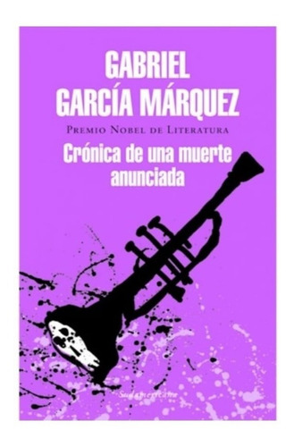 Cronica Muerte Anunciada - Marquez - Sudamericana - Libro