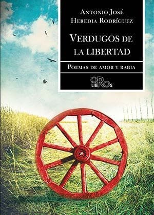 Verdugos De La Libertad - Heredia Rodriguez, Antonio