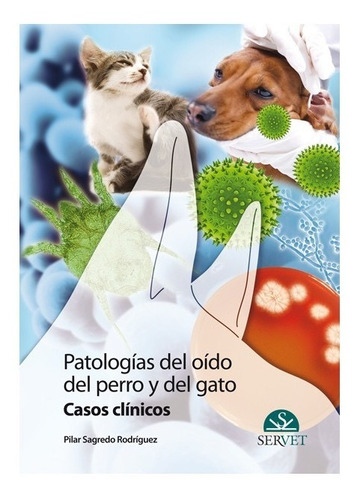 Libro Patologías Del Oido Del Perro Y Del Gato. Casos Clínic