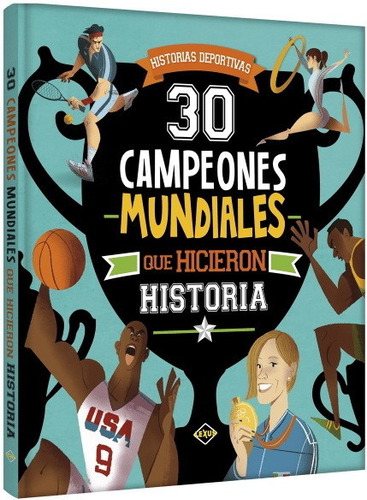 Libro 30 Campeones Mundiales Que Hicieron Historia Original