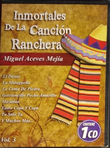 Miguel Aceves Mejía - Inmortales De La Canción Ranchera 