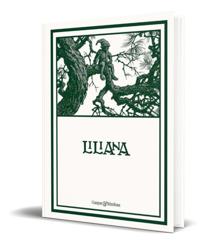 Liliana, De Apeles Mestres. Editorial Gaspar Y Rimbau, Tapa Blanda En Español, 2021