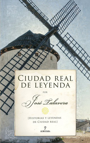 Ciudad Real De Leyenda - Talavera,jose