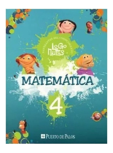 Matematica 4 Puerto De Palos Logonautas C/fichas - Logonaut