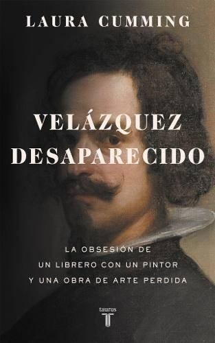 Velazquez Desaparecido - Laura Cumming