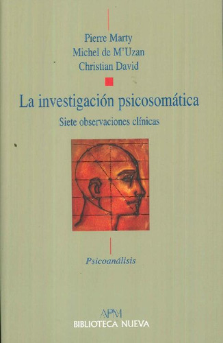 Libro La Investigación Psicosomática De Pierre Marty, Michel