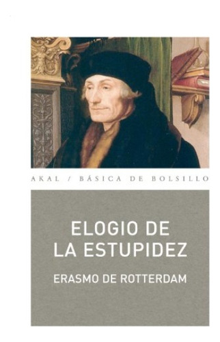 Elogio De La Estupidez - De Rotterdam, Erasmo