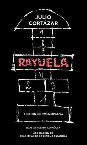 Rayuela/rayuela. Edición Conmemorativa (edición Conmemor)