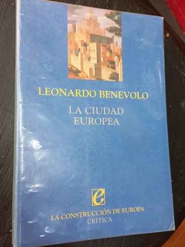 La Ciudad Europea/ Leonardo Benevolo/ Crítica - Dir. Le Goff