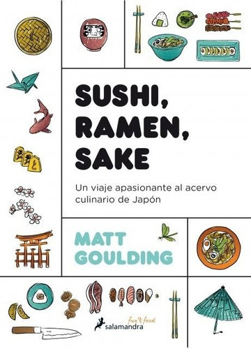 Sushi, Ramen, Sake - Matt Goulding