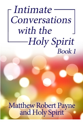Libro Intimate Conversations With The Holy Spirit Book 1 ...