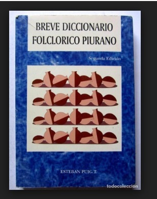 Breve Diccionario Folclorico Piurano