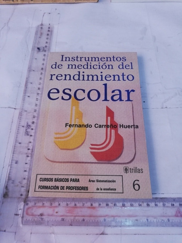 Instrumentos De Medición Del Rendimiento Escolar Fernando C
