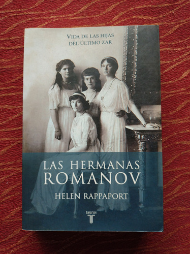 Las Hermanas Romanov. Helen Rappaport.