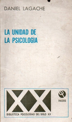 Daniel Lagache - La Unidad De La Psicologia