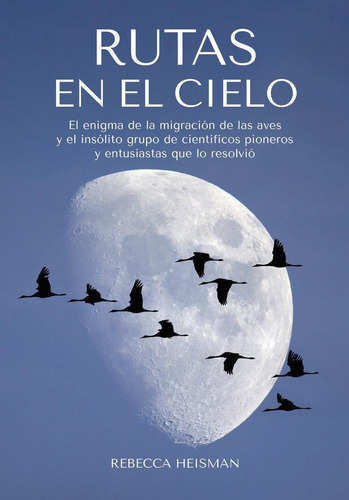Libro: Rutas En El Cielo. Heisman, Rebecca. Editorial Carbra