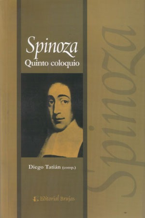 Spinoza, Quinto Coloquio. Diego Tantián. (b)