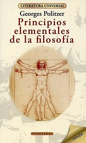 Principios Elementales De La Filosofía, De Georges Politzer. Editorial Fontana, Tapa Blanda En Español, 2013