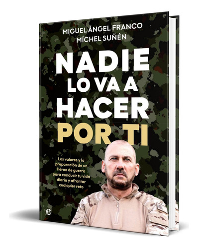 Libro Nadie Lo Va A Hacer Por Ti [ Miguel Ángel F.] Original, De Miguel Ángel Franco. Editorial La Esfera De Los Libros, S.l., Tapa Blanda En Español, 2023