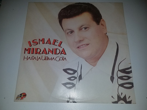 Lp Vinilo Disco Ismael Miranda Hasta La Ultima Gota Salsa