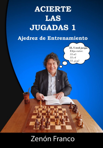 Libro: Acierte Las Jugadas 1: Ajedrez De Entrenamiento